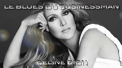 blues du businessman celine dion|Celine Dion & Bruno Pelletier Le blues du businessman Live.